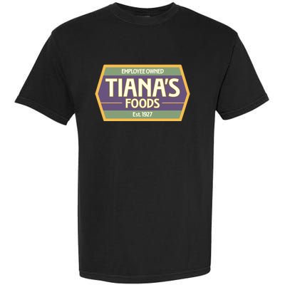 Drewdisneydude Employee Owned TianaS Foods Garment-Dyed Heavyweight T-Shirt