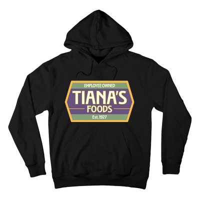 Drewdisneydude Employee Owned TianaS Foods Hoodie