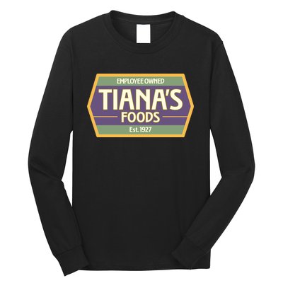 Drewdisneydude Employee Owned TianaS Foods Long Sleeve Shirt