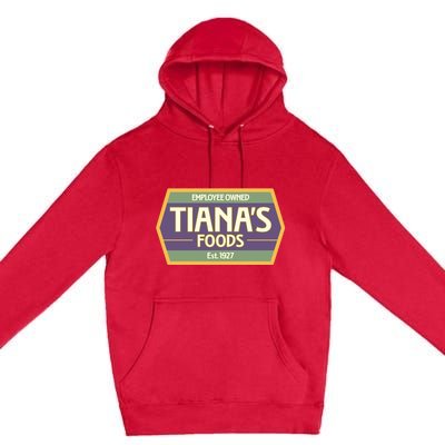 Drewdisneydude Employee Owned TianaS Foods Premium Pullover Hoodie