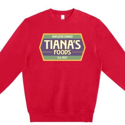 Drewdisneydude Employee Owned TianaS Foods Premium Crewneck Sweatshirt