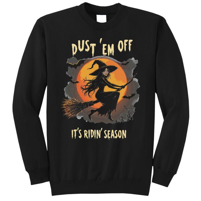 Dust Em Off Ladies ItS Ridin Season Halloween Witch Women Sweatshirt