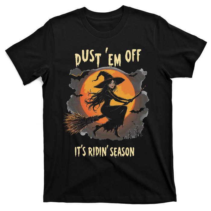 Dust Em Off Ladies ItS Ridin Season Halloween Witch Women T-Shirt