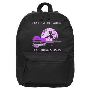 Dust Em Off Ladies ItS Riding Season Witch Halloween 16 in Basic Backpack