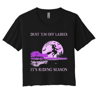 Dust Em Off Ladies ItS Riding Season Witch Halloween Women's Crop Top Tee