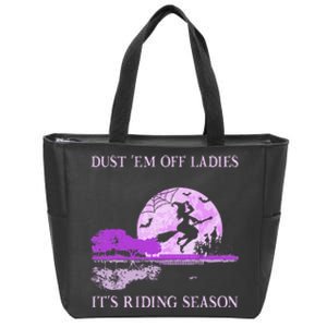 Dust Em Off Ladies ItS Riding Season Witch Halloween Zip Tote Bag