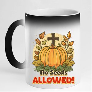 DonT Eat Pumpkin Seeds No Seeds Allowed! 11oz Black Color Changing Mug