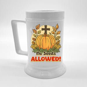 DonT Eat Pumpkin Seeds No Seeds Allowed! Beer Stein