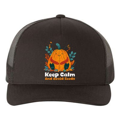 DonT Eat Pumpkin Seeds Keep Calm And Avoid Seeds Yupoong Adult 5-Panel Trucker Hat