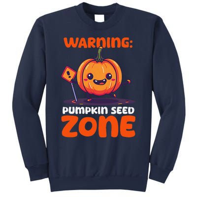 DonT Eat Pumpkin Seeds Warning Pumpkin Seed Zone Sweatshirt