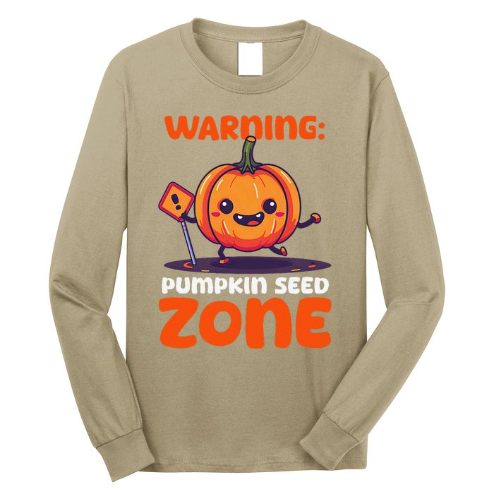 DonT Eat Pumpkin Seeds Warning Pumpkin Seed Zone Long Sleeve Shirt