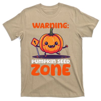 DonT Eat Pumpkin Seeds Warning Pumpkin Seed Zone T-Shirt