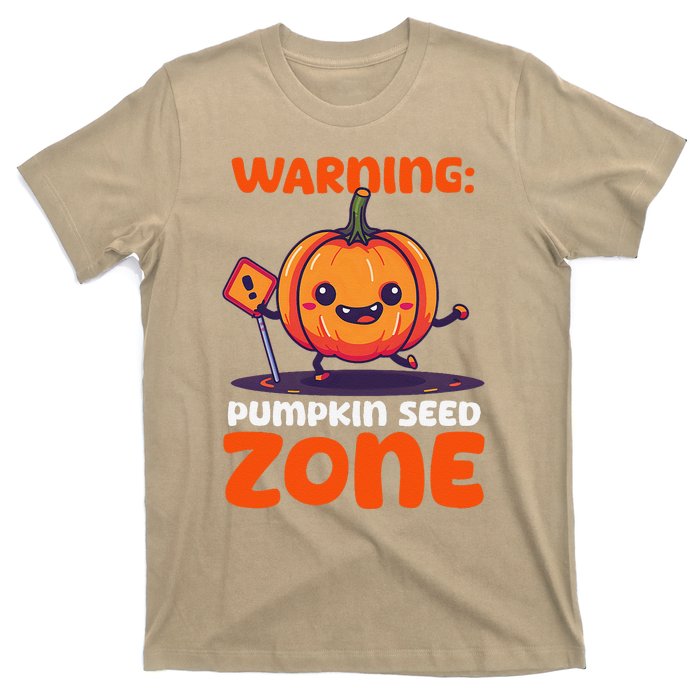 DonT Eat Pumpkin Seeds Warning Pumpkin Seed Zone T-Shirt