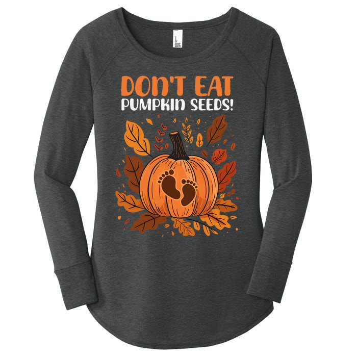 DonT Eat Pumpkin Seeds DonT Eat Pumpkin Seeds! Women's Perfect Tri Tunic Long Sleeve Shirt