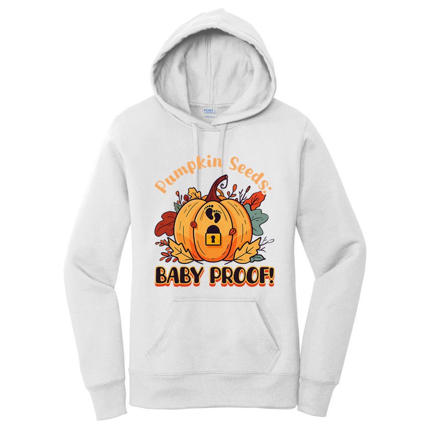 DonT Eat Pumpkin Seeds Pumpkin Seeds Baby Proof! Women's Pullover Hoodie