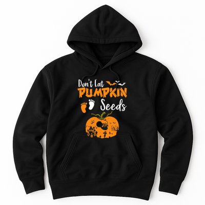 DonT Eat Pumpkin Seeds Halloween Pregnancy Reveal Mom To Be Hoodie