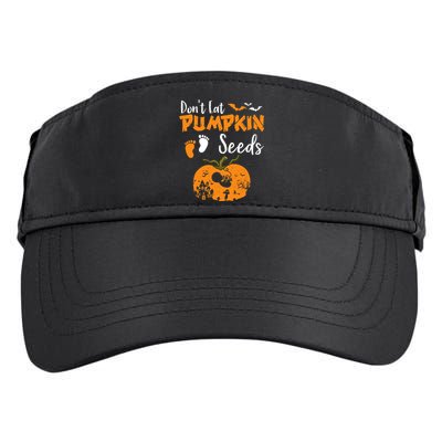 DonT Eat Pumpkin Seeds Halloween Pregnancy Reveal Mom To Be Adult Drive Performance Visor