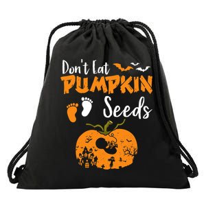 DonT Eat Pumpkin Seeds Halloween Pregnancy Reveal Mom To Be Drawstring Bag