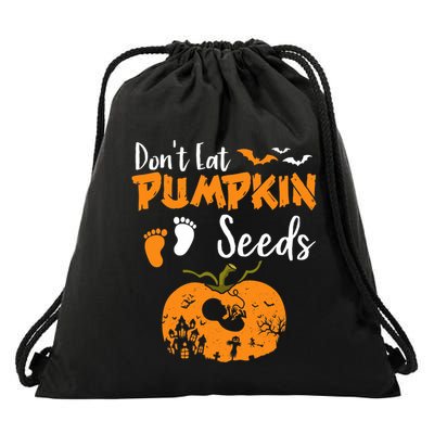 DonT Eat Pumpkin Seeds Halloween Pregnancy Reveal Mom To Be Drawstring Bag
