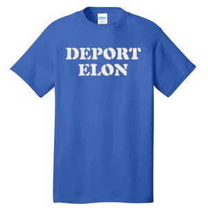 Deport Elon Political Tall T-Shirt