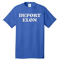 Deport Elon Political Tall T-Shirt