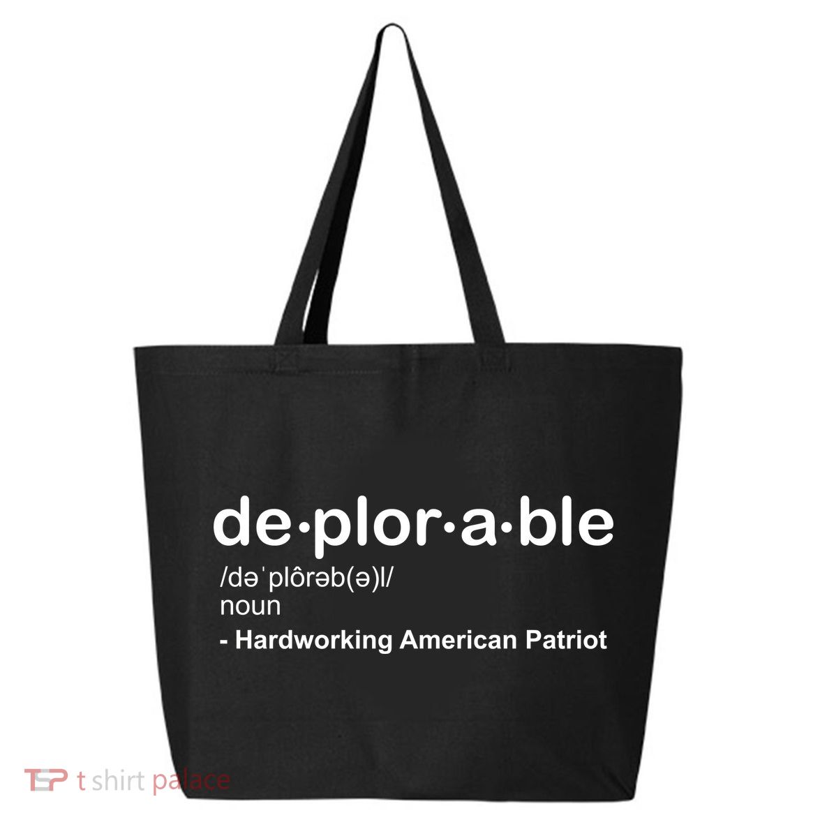 Deplorable Definition Hard Working American Donald Trump 25L Jumbo Tote