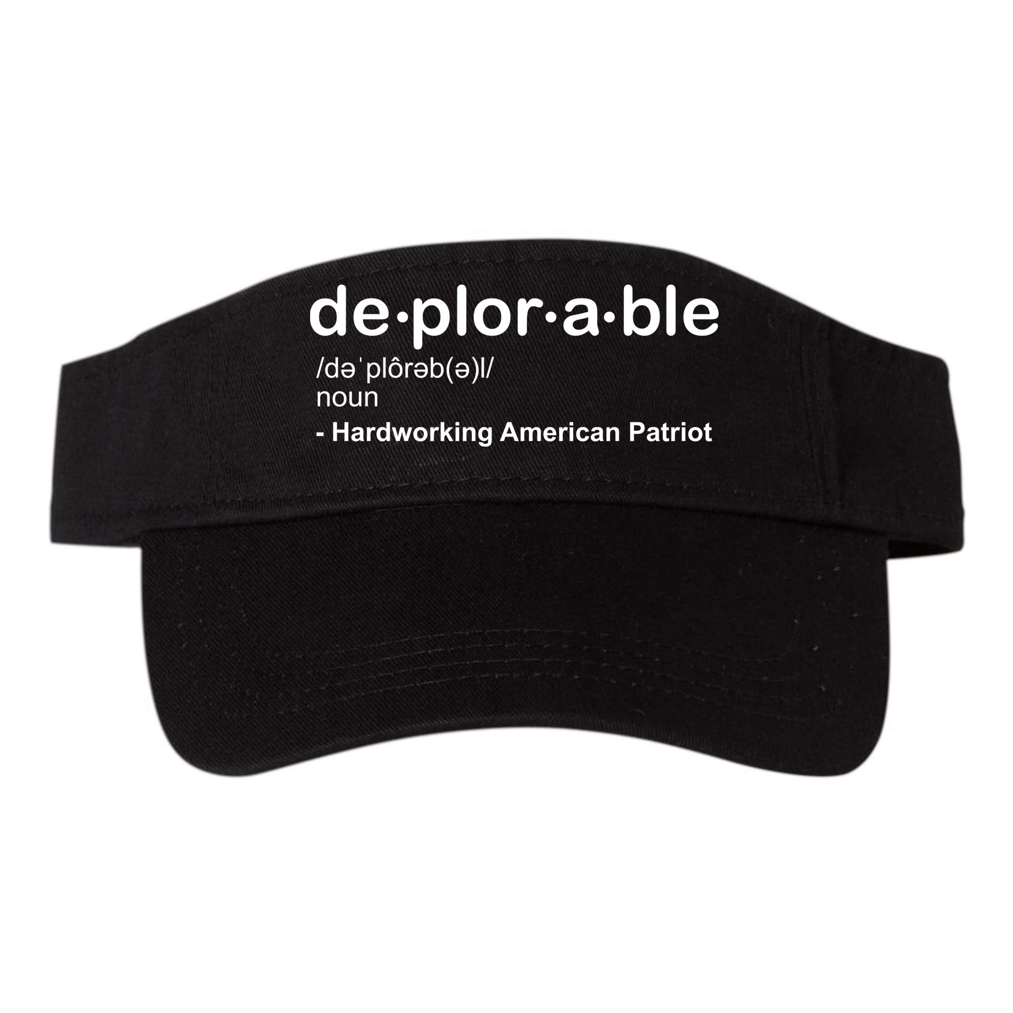 Deplorable Definition Hard Working American Donald Trump Visor