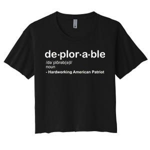 Deplorable Definition Hard Working American Donald Trump Women's Crop Top Tee