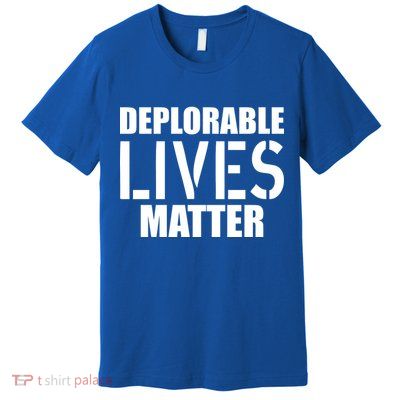 Deplorable Lives Matter USA Army Stamp Premium T-Shirt