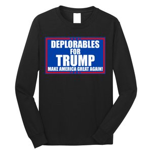 Deplorables For Trump Make America Great Again Long Sleeve Shirt