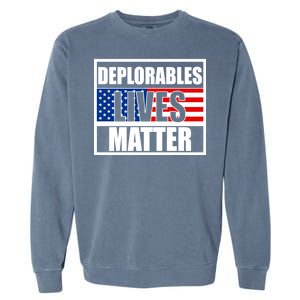 Deplorables Lives Matter USA Vote Trump 2020 Garment-Dyed Sweatshirt