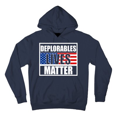 Deplorables Lives Matter USA Vote Trump 2020 Hoodie