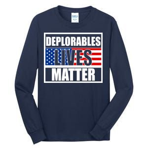 Deplorables Lives Matter USA Vote Trump 2020 Tall Long Sleeve T-Shirt