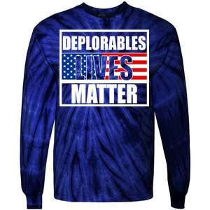 Deplorables Lives Matter USA Vote Trump 2020 Tie-Dye Long Sleeve Shirt