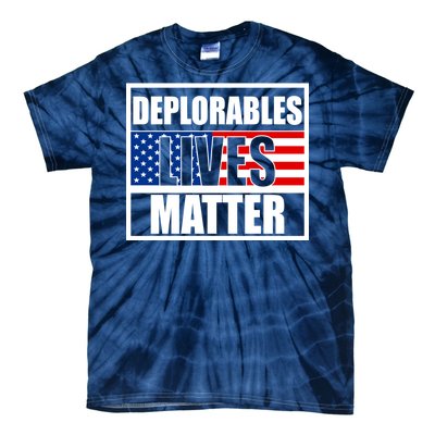 Deplorables Lives Matter USA Vote Trump 2020 Tie-Dye T-Shirt