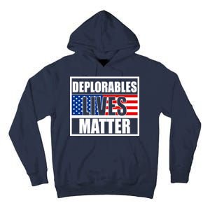 Deplorables Lives Matter USA Vote Trump 2020 Tall Hoodie