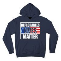 Deplorables Lives Matter USA Vote Trump 2020 Tall Hoodie