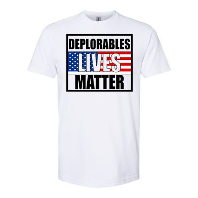 Deplorables Lives Matter USA Vote Trump 2020 Softstyle® CVC T-Shirt