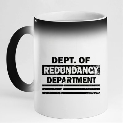 Dept. Of Redundancy Deparment 11oz Black Color Changing Mug