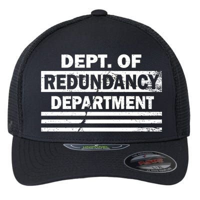 Dept. Of Redundancy Deparment Flexfit Unipanel Trucker Cap