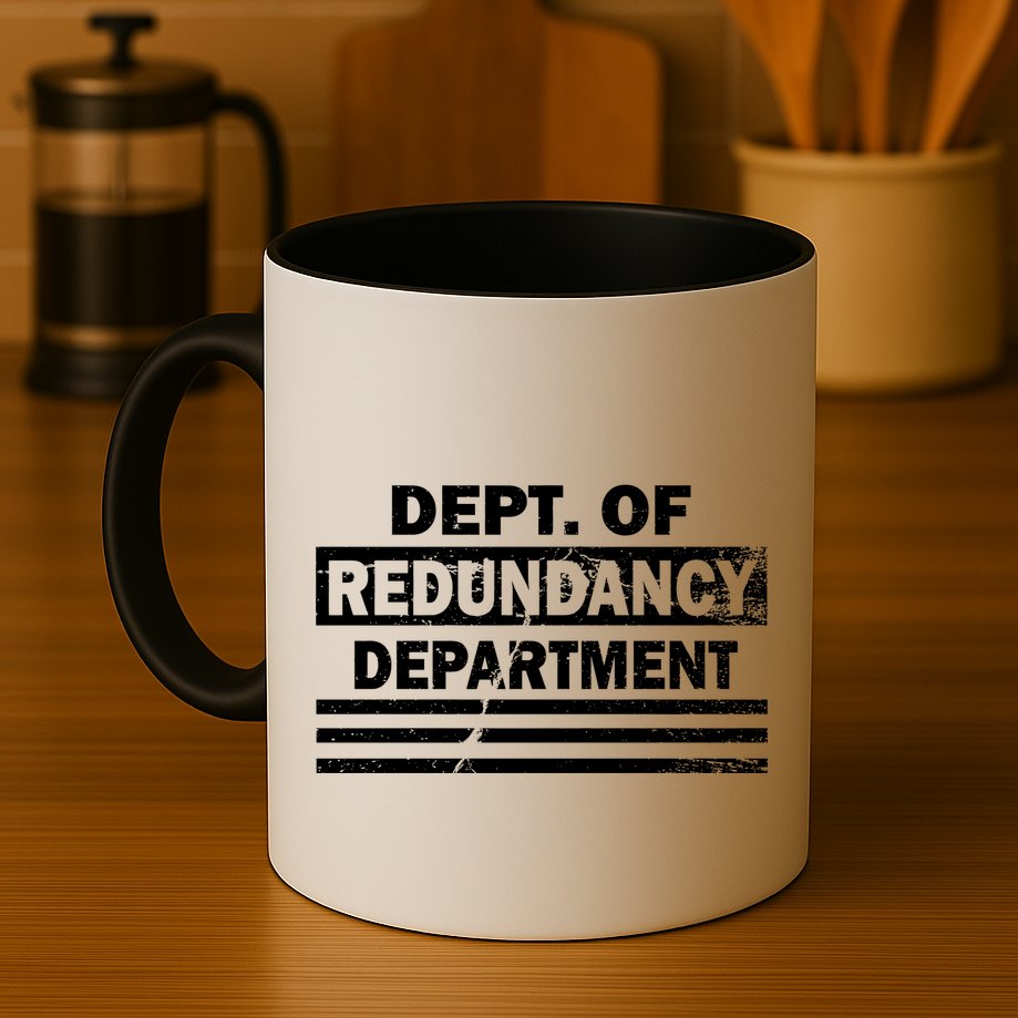 Dept. Of Redundancy Deparment Mug