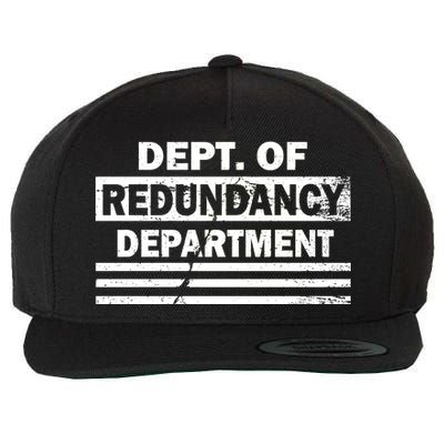 Dept. Of Redundancy Deparment Wool Snapback Cap