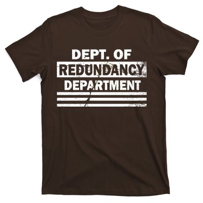 Dept. Of Redundancy Deparment T-Shirt