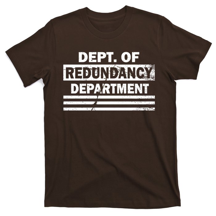 Dept. Of Redundancy Deparment T-Shirt