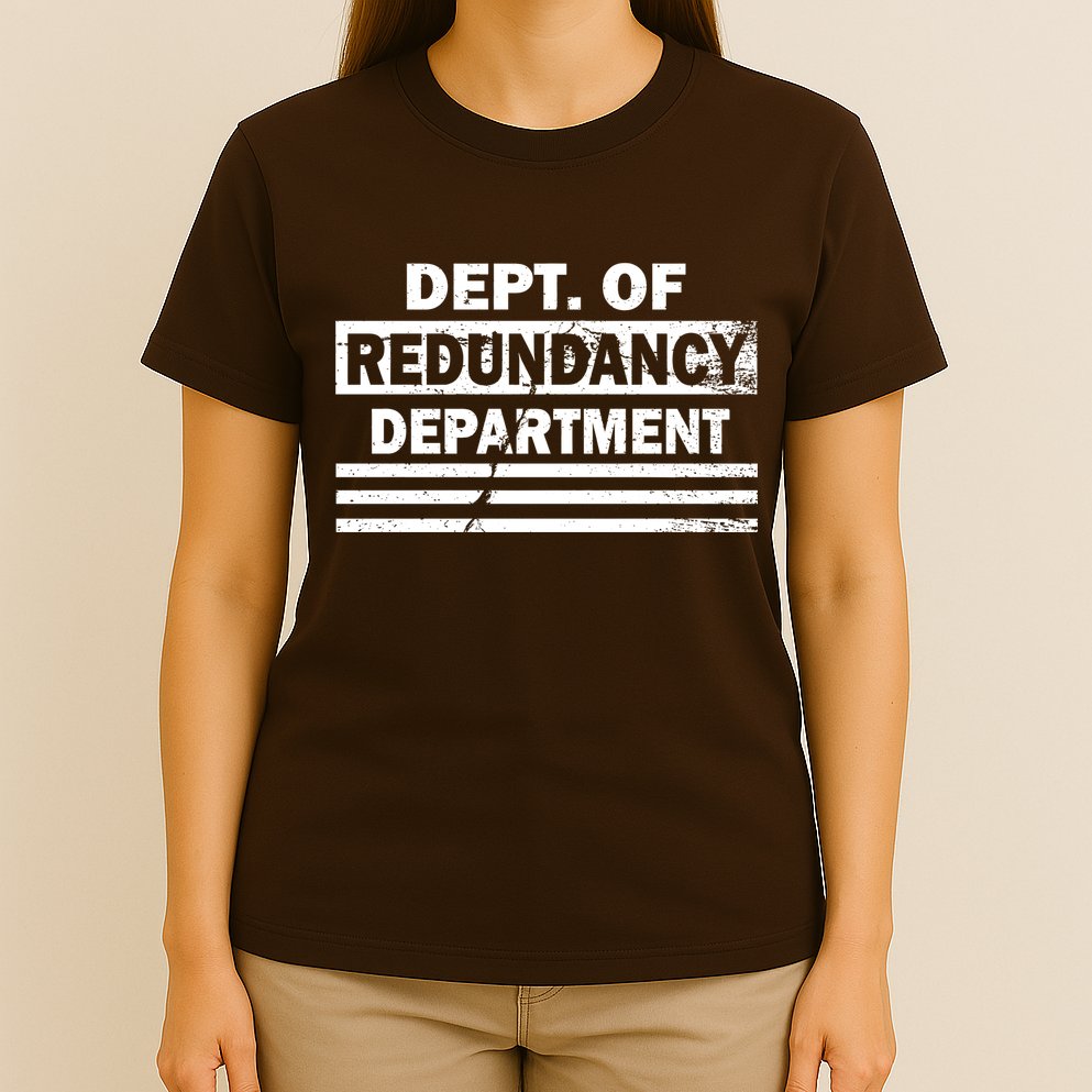 Dept. Of Redundancy Deparment T-Shirt