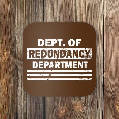 Dept. Of Redundancy Deparment Coaster