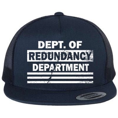 Dept. Of Redundancy Deparment Flat Bill Trucker Hat