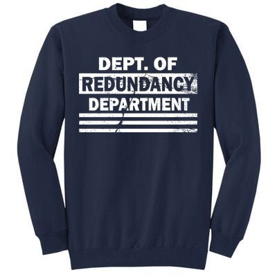 Dept. Of Redundancy Deparment Tall Sweatshirt