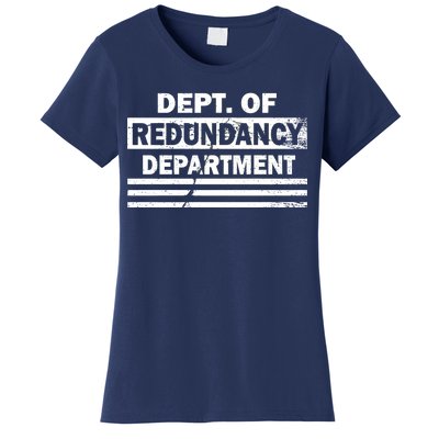 Dept. Of Redundancy Deparment Women's T-Shirt