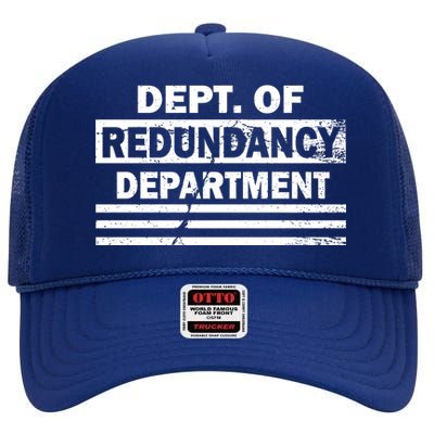 Dept. Of Redundancy Deparment High Crown Mesh Back Trucker Hat